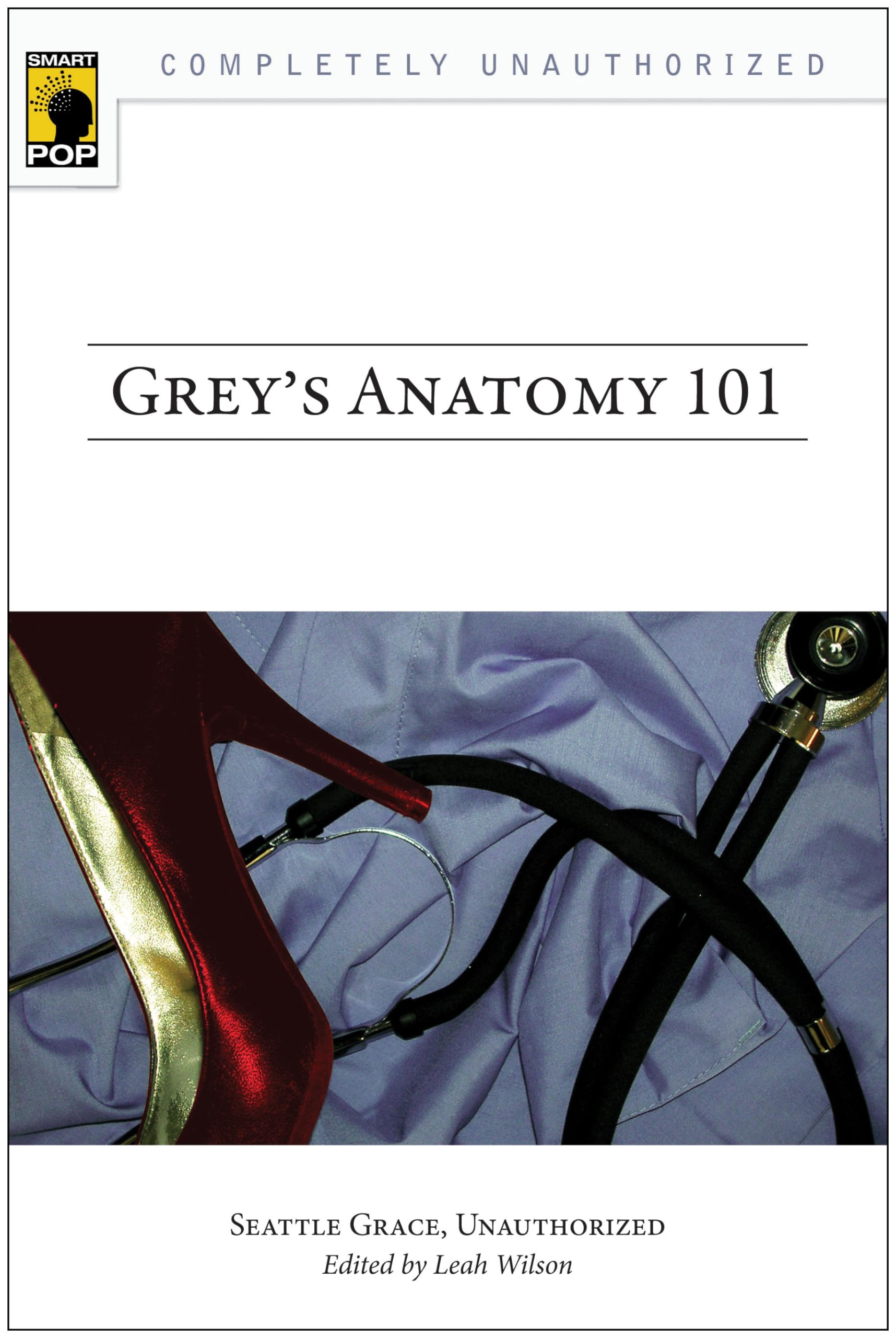 Grey's Anatomy 101: Seattle Grace, Unauthorized Social Sciences