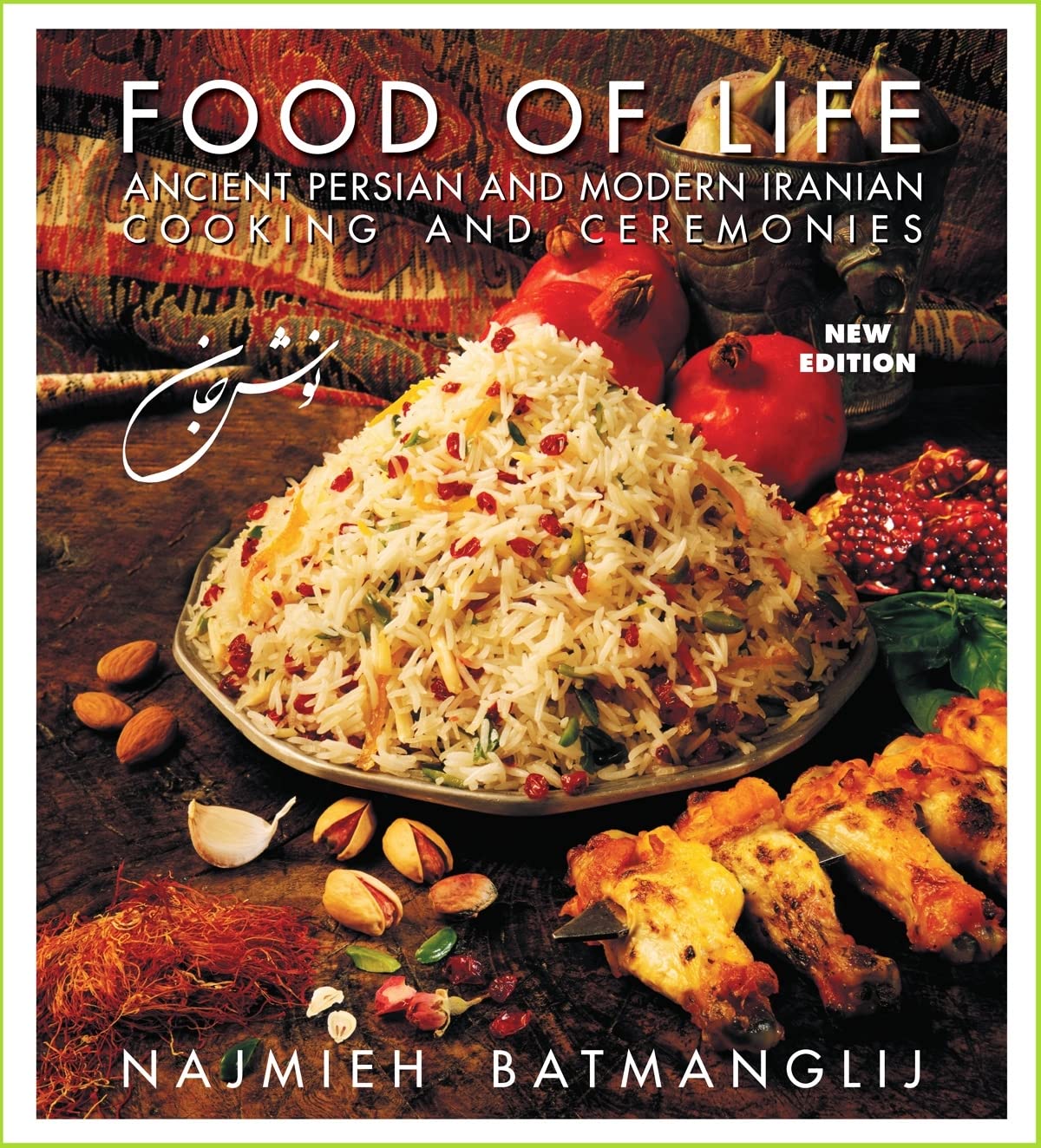 Food of Life: Ancient Persian and Modern Iranian Cooking and Ceremonies: Ancient Persian & Modern Iranian Cooking & Ceremonies Social Sciences