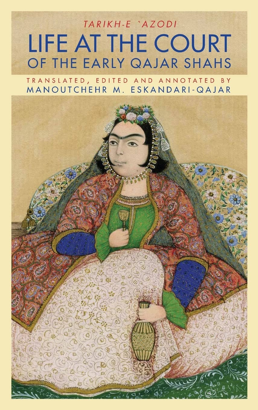 Life at the Court of the Early Qajar Shahs Biographies & Memoirs Audio Books