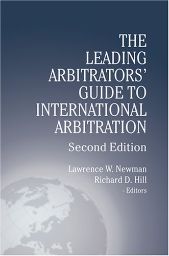 The Leading Arbitrators' Guide To International Arbitration Law
