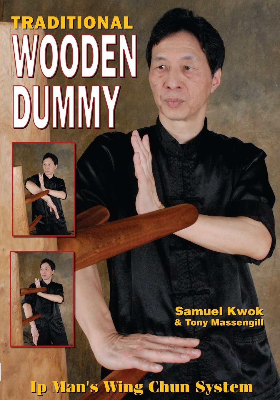 Traditional Wooden Dummy: Ip´s Man Wing Chun System Film, Art & Culture