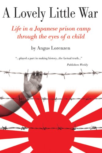 Lovely Little War: Life in a Japanese Prison Camp Through the Eyes of a Child Social Sciences