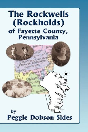 The Rockwells (Rockholds) of Fayette County, Pennsylvania book