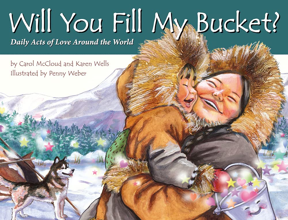 Will You Fill My Bucket? Daily Acts Of Love Around The World Non-fiction