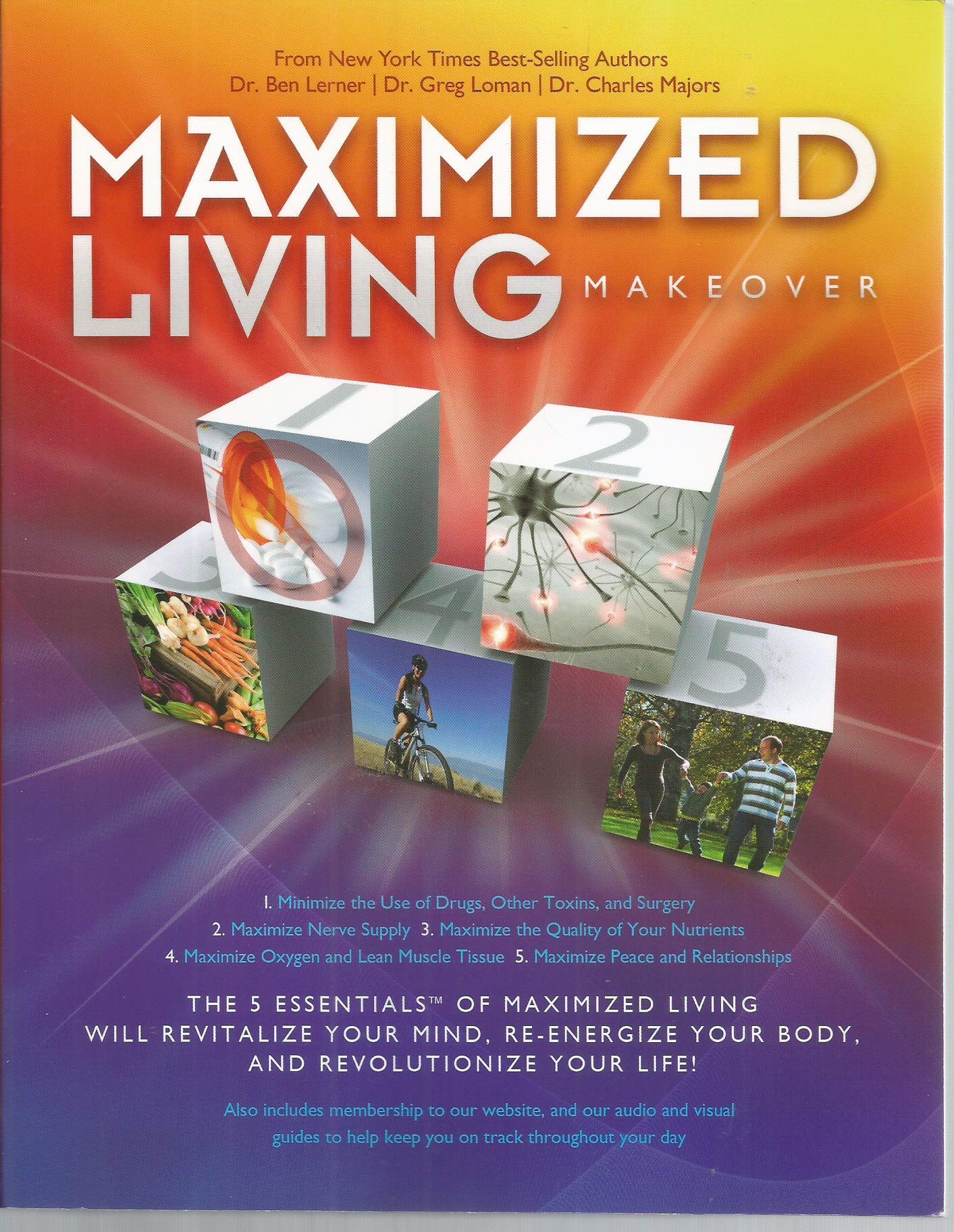 Maximized Living Makeover: The 5 Essentials of Maximized Living Will Revitalize Your Mind, Re-energize Your Body, and Revolutionize Your Life! (Updated Second Edition) Books