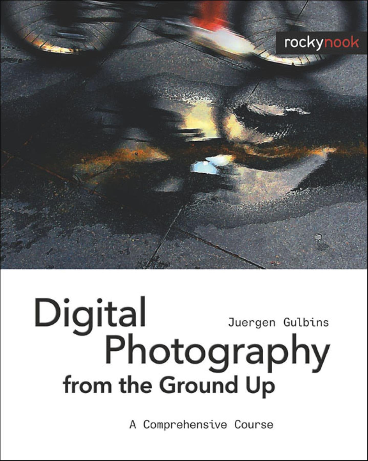 Digital Photography from the Ground Up Computer Science
