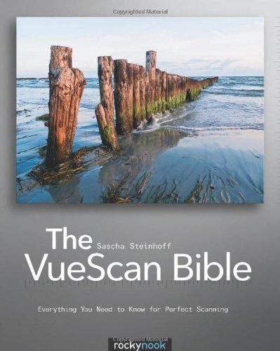 The VueScan Bible: Everything You Need to Know for Perfect Scanning Computer Science