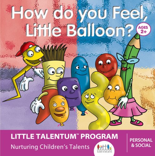 How Do You Feel, Little Balloon? (Little Talentum: Multiple Intelligences In Early Childhood) (Personal & Social Collection) Children's books
