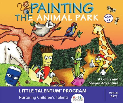 Painting the Animal Park (Little Talentum: multiple intelligences in early childhood) (Visual Arts Collection) Books
