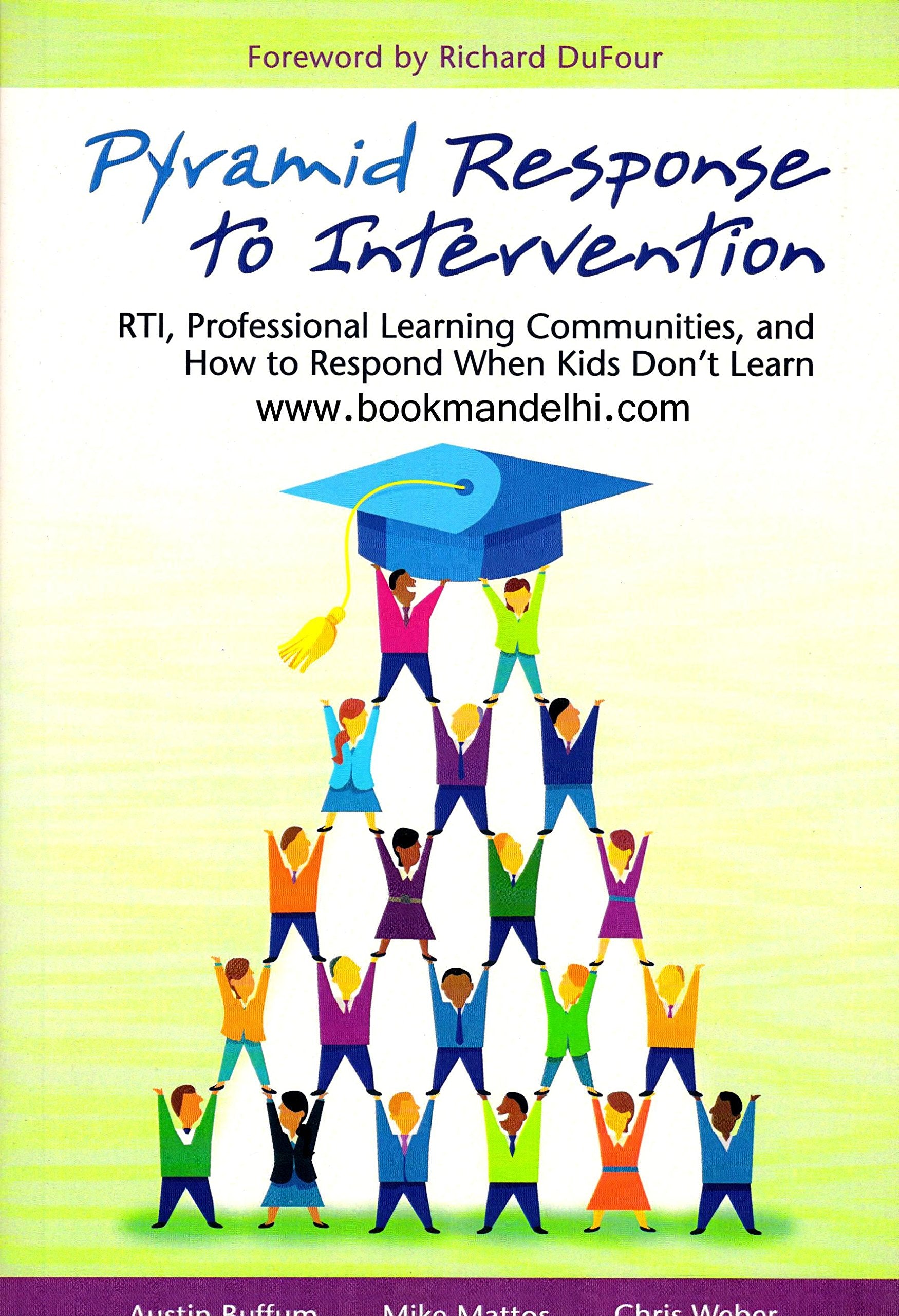 Pyramid Response to Intervention: RTI, Professional Learning Communities, and How to Respond When Kids Don't Learn Business, Finance & Career