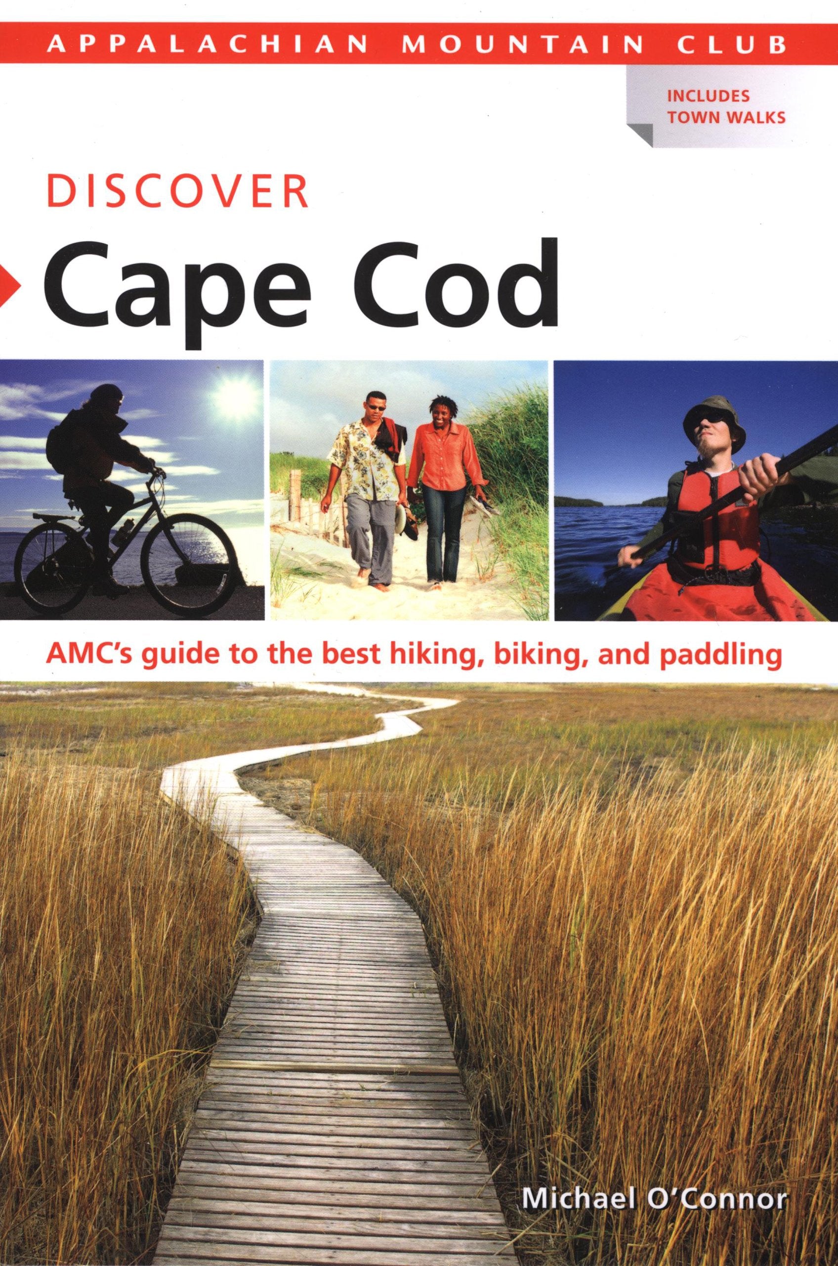 AMC Discover Cape Cod: Amc's Guide to the Best Hiking, Biking, and Paddling Travel Guides