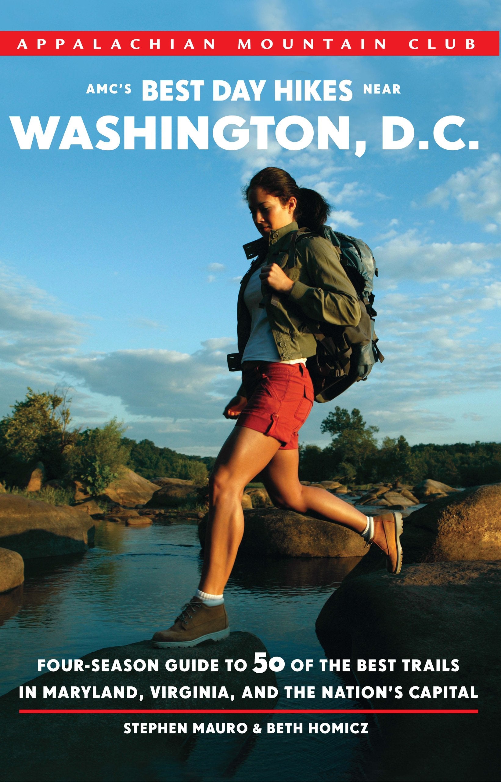 AMC's Best Day Hikes Near Washington, D.C.: Four-Season Guide to 50 of the Best Trails in Maryland, Virginia, and the Nation's Capital Hiking & Cycling Books