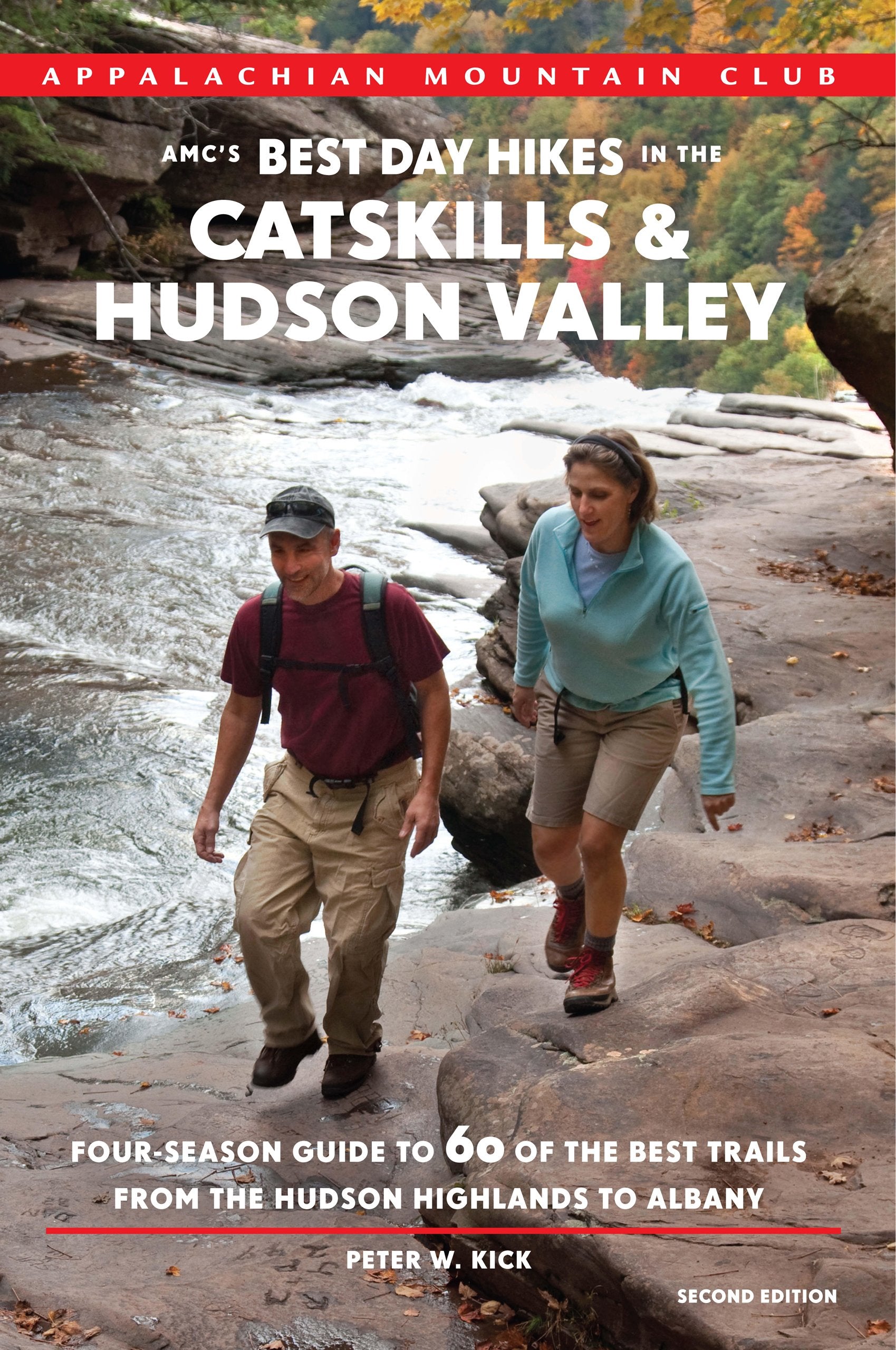 AMC's Best Day Hikes In The Catskills & Hudson Valley: Four-Season Guide to 60 of the Best Trails from the Hudson Highlands to Albany (Amc's Best Day Hikes in the Catskills and Hudson Valley) Travel Guides