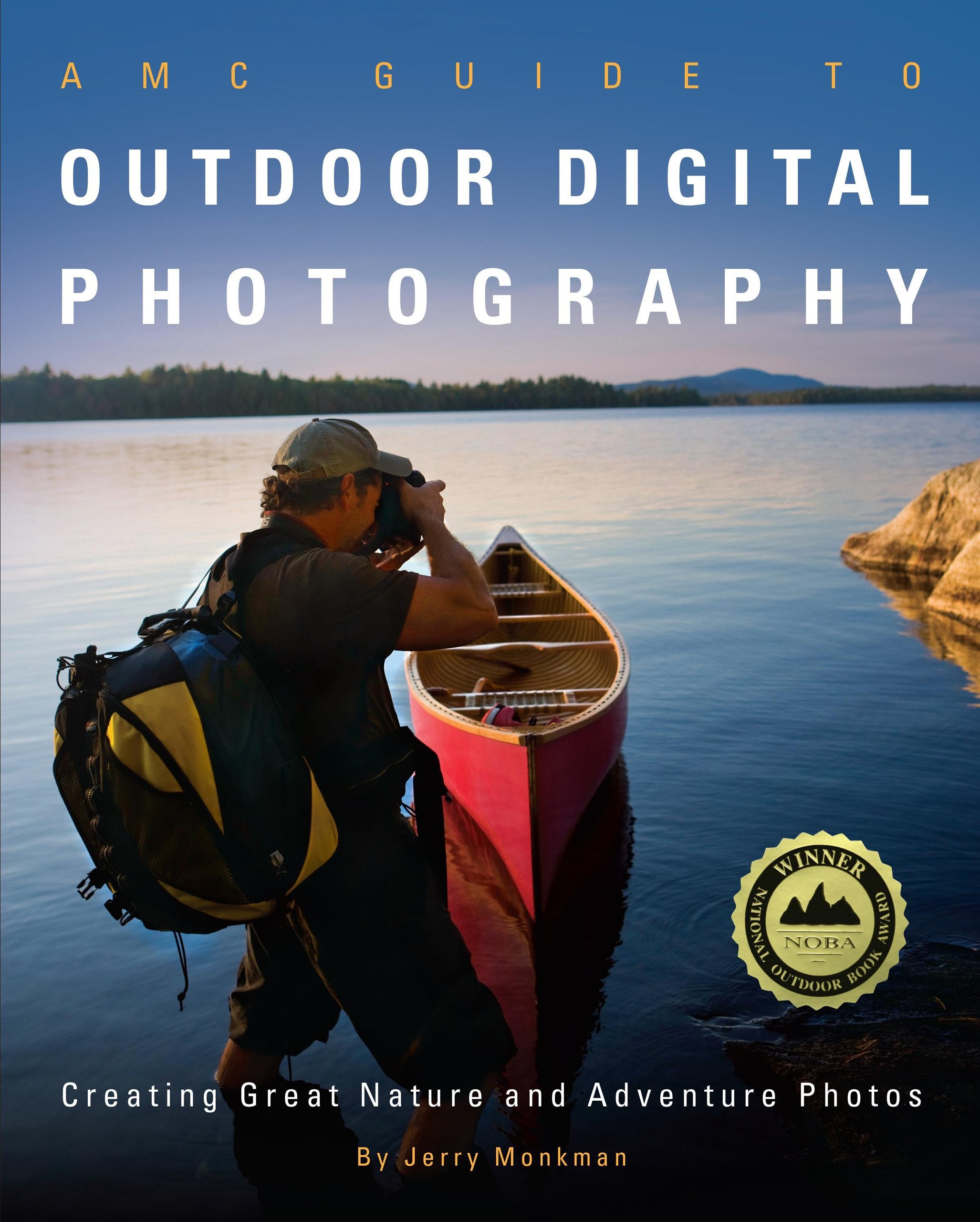 AMC Guide to Outdoor Digital Photography: Creating Great Nature and Adventure Photos Photography