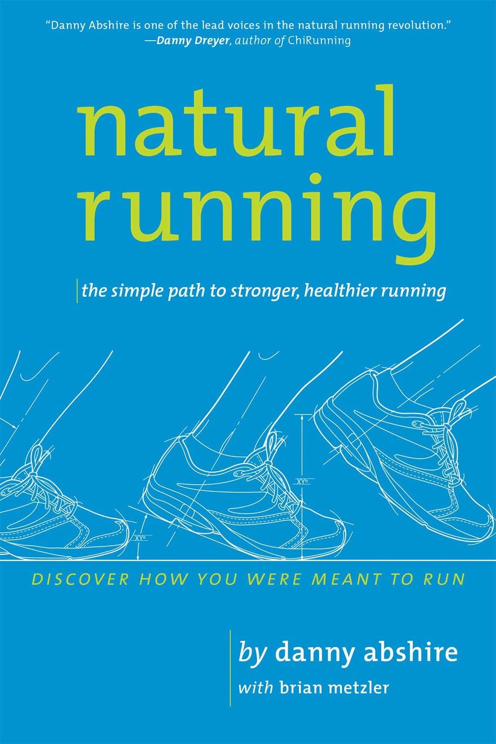 Natural Running: The Simple Path to Stronger, Healthier Running Health, Nutrition & Fitness