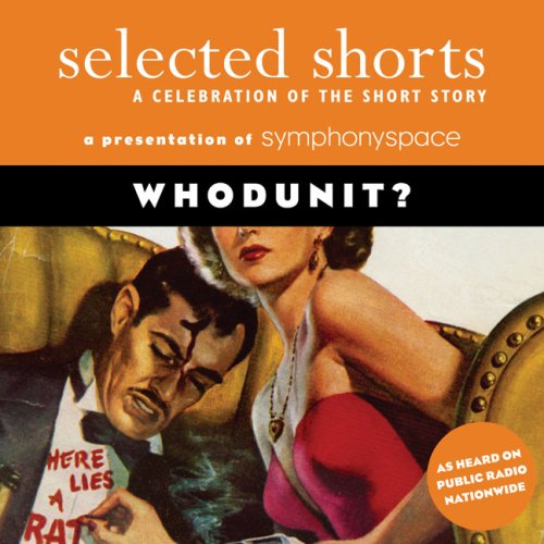 Selected Shorts Whodunit?: A Celebration of the Short Story Contemporary literature