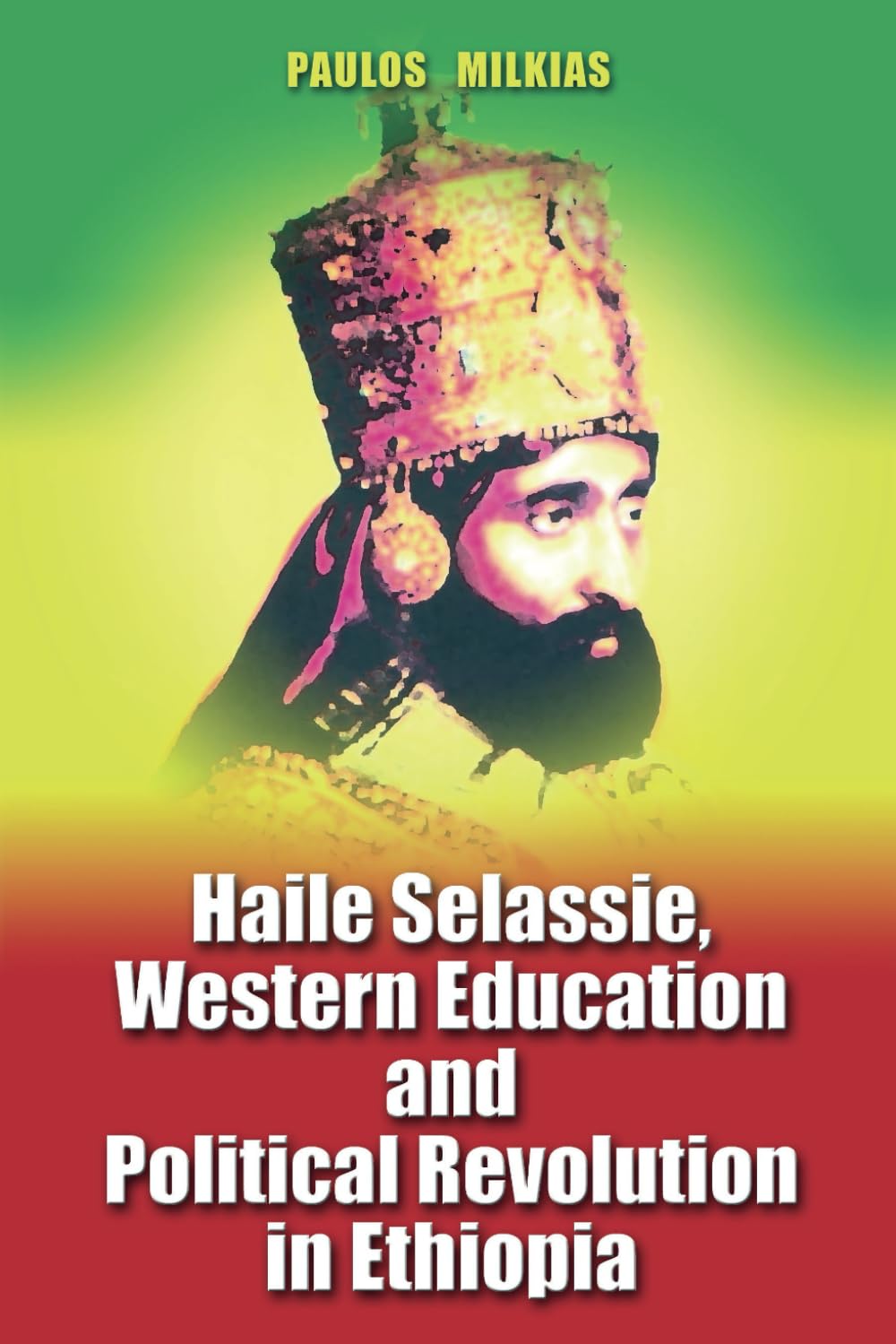 Haile Selassie, Western Education and Political Revolution in Ethiopia Social Sciences