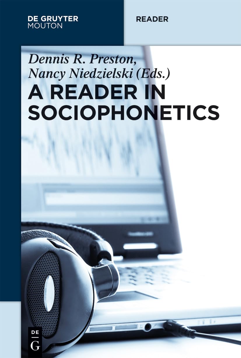 A Reader in Sociophonetics (Trends in Linguistics. Studies and Monographs , 219, Band 219) Social Sciences
