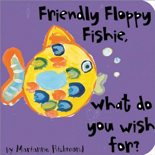Friendly Floppy Fishie, What Do You Wish For? book
