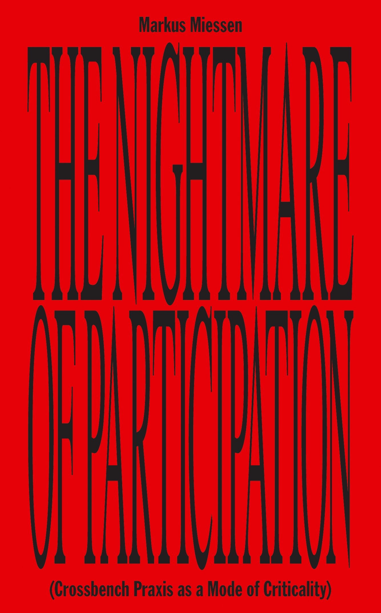 The Nightmare of Participation (crossbench Praxis as a Mode of Criticality) Film, Art & Culture