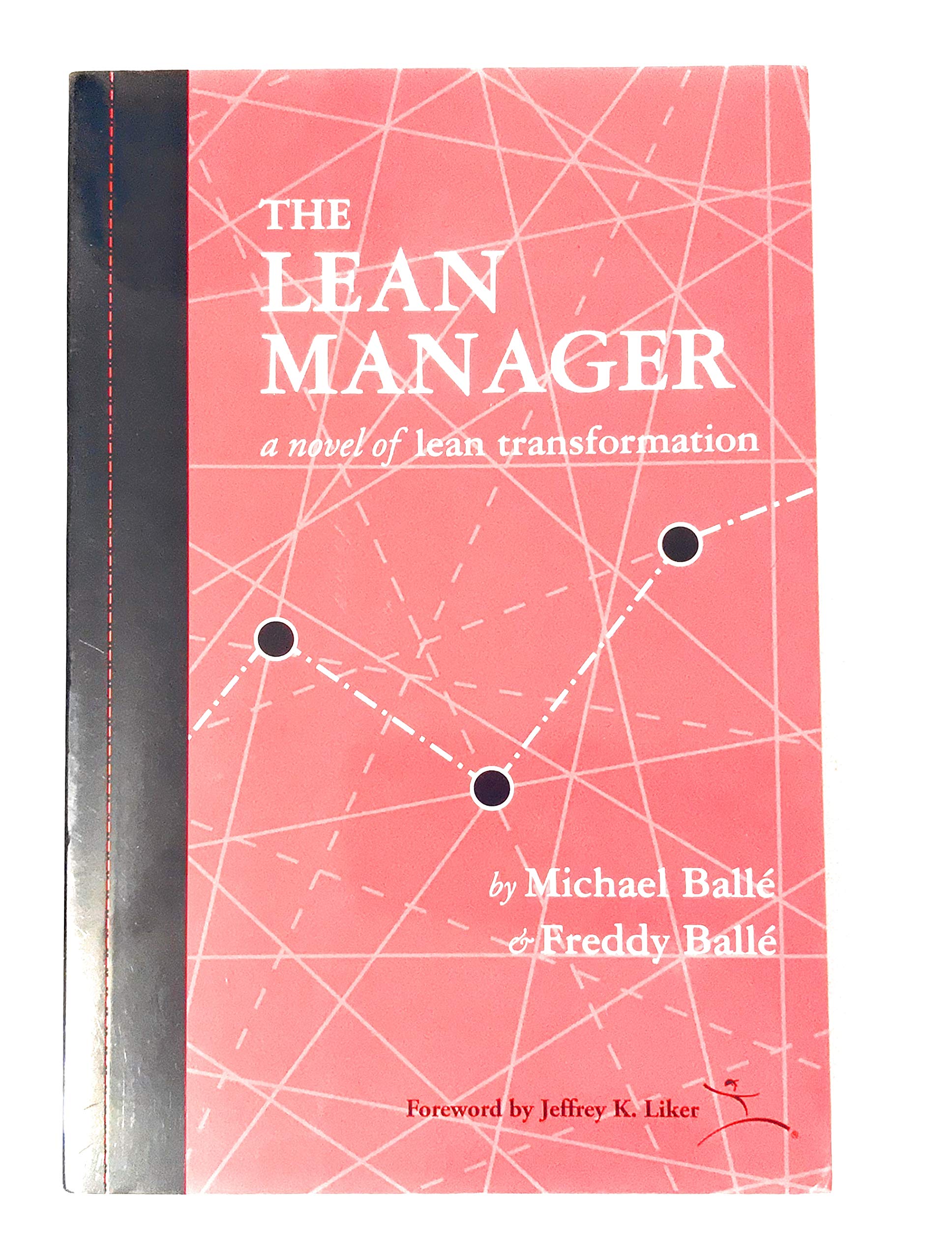 The Lean Manager: A Novel of Lean Transformation Business, Finance & Career