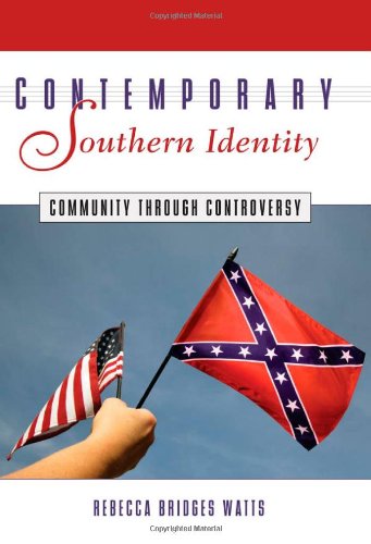 Contemporary Southern Identity: Community Through Controversy Media & Communication