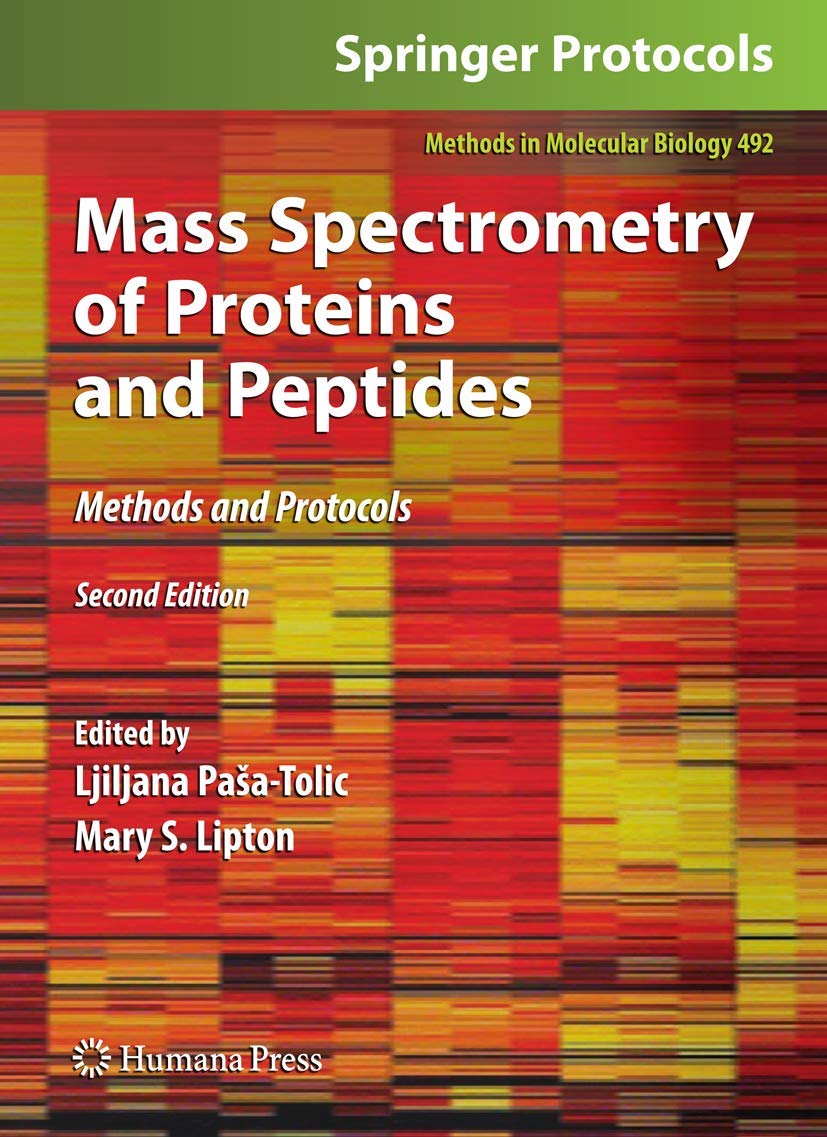 Mass Spectrometry of Proteins and Peptides: Methods and Protocols, Second Edition (Methods in Molecular Biology, 492, Band 492) Natural Sciences