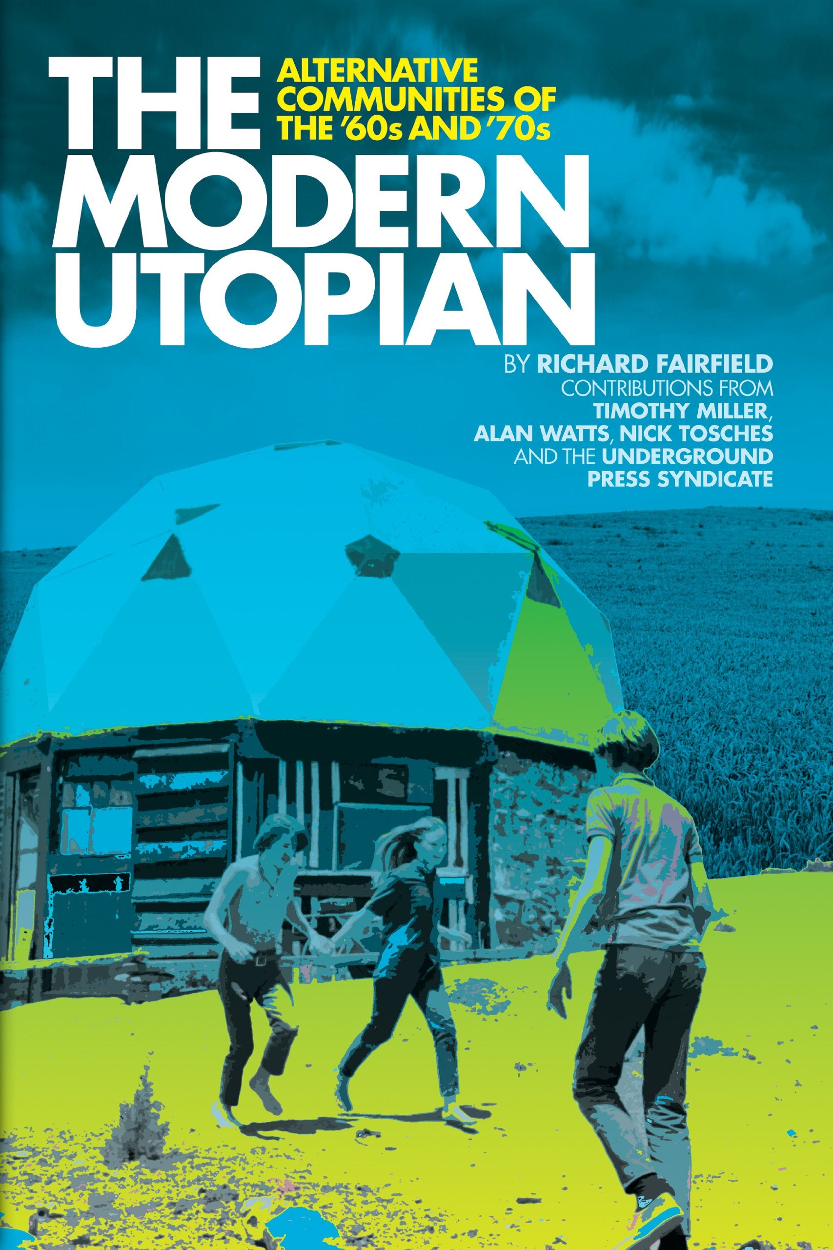 The Modern Utopian: Alternative Communities of the '60s and '70s Books
