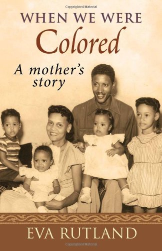 When We Were Colored: A Mother's Story Art & Literature
