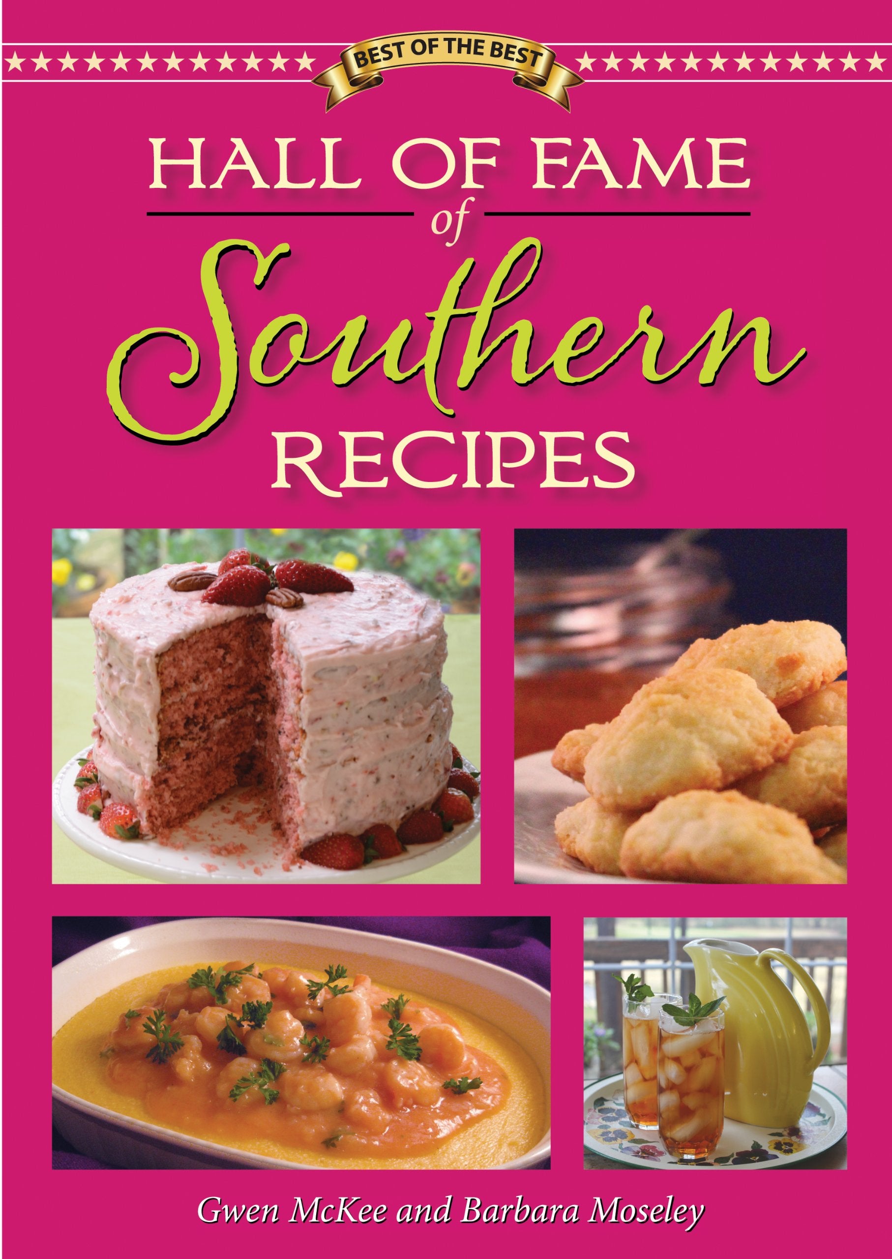 Hall of Fame of Southern Recipes: All-time Favorite Recipes from Southern America Leisure, Home & Garden