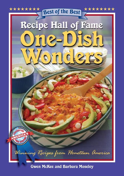 Best of the Best Recipe Hall of Fame One-Dish Wonders: Winning Recipes from Hometown America (Recipe Hall of Fame Cookbook Collection) Leisure, Home & Garden