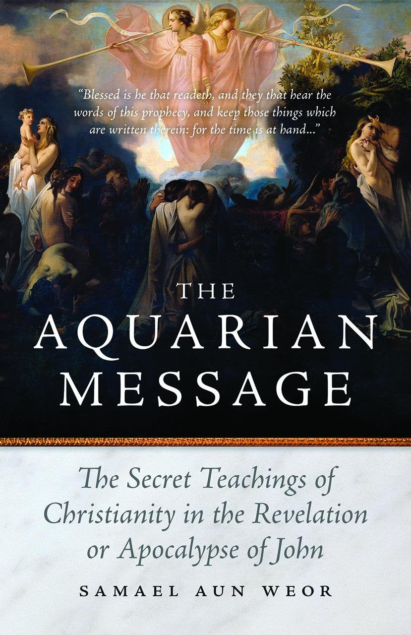 The Aquarian Message: Gnostic Kabbalah, Tantra, and Tarot in the Revelation of St. John (Timeless Gnostic Wisdom) Religion & Esotericism