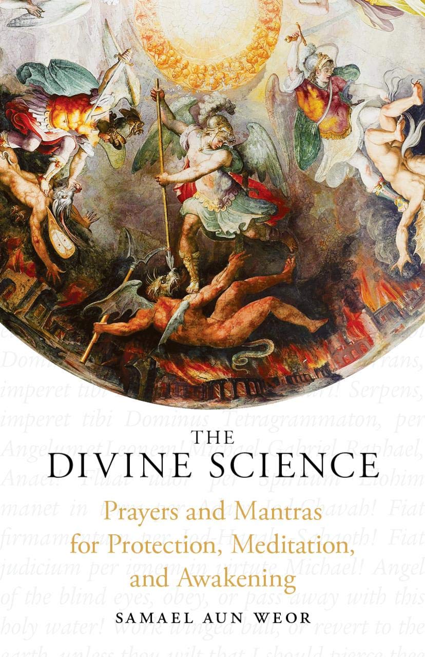 The Divine Science: Prayers and Mantras for Protection and Awakening: Eternal Techniques of Authentic Mysticism Religion & Esotericism