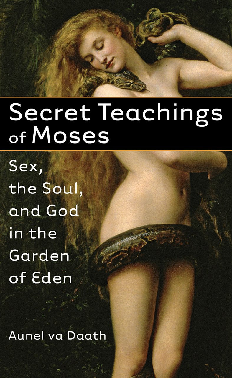 Secret Teachings of Moses: Sex, the Soul, and God in the Garden of Eden Social Sciences