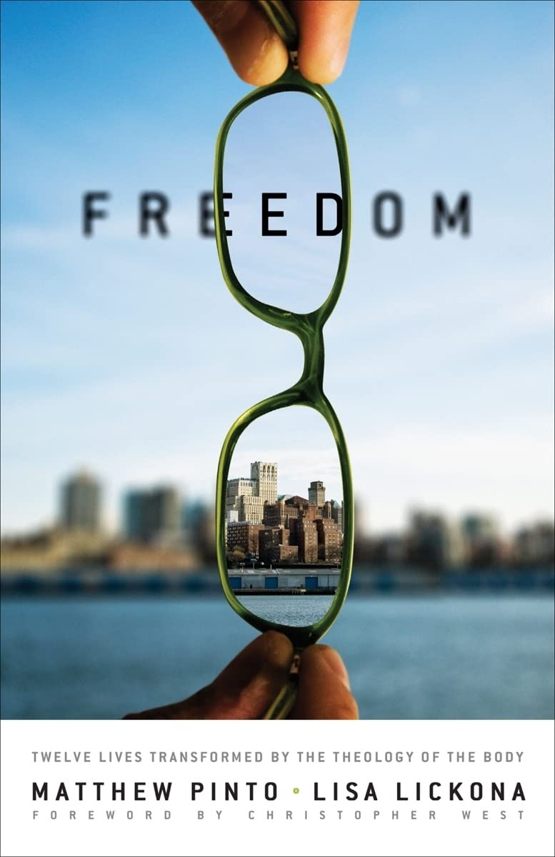 Freedom: Twelve Lives Transformed by the Theology of the Body: 12 Lives Transformed by the Theology of the Body Social Sciences