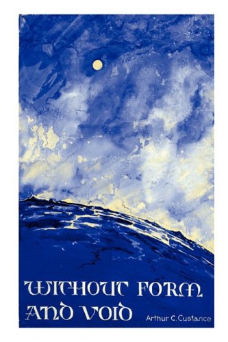 Without Form and Void: A Study of the Meaning of Genesis 1:2 Religion & Esotericism