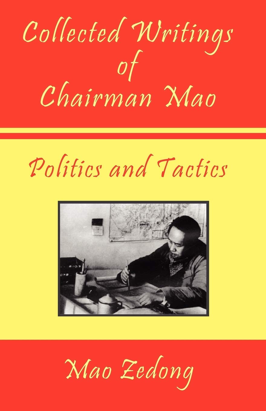 Collected Writings of Chairman Mao - Politics and Tactics: Volume 2 - Politics and Tactics Social Sciences