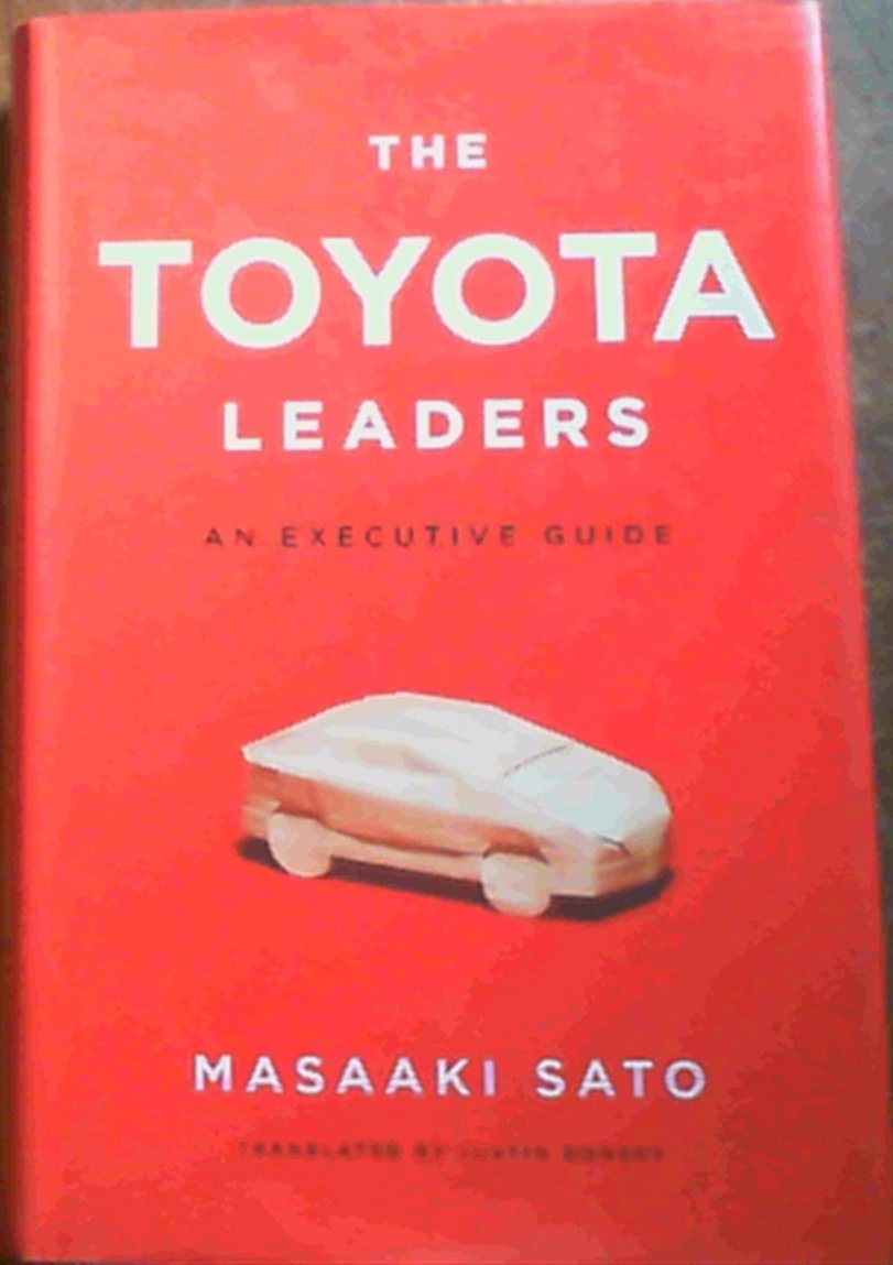 The Toyota Leaders: An Executive Guide Business, Finance & Career