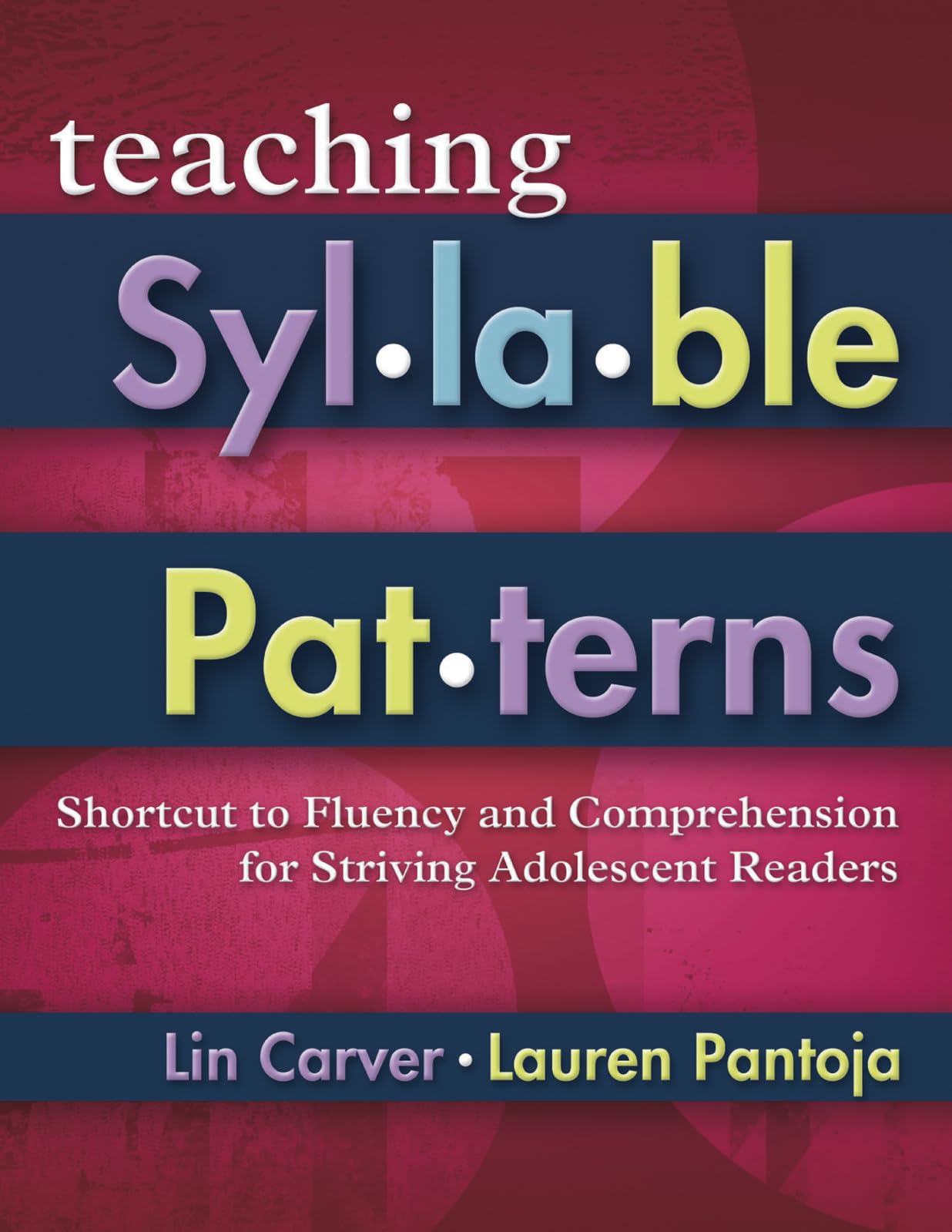 Teaching Syllable Patterns: Shortcut to Fluency and Comprehension for Striving Adolescent Readers (Maupin House) Education & Training