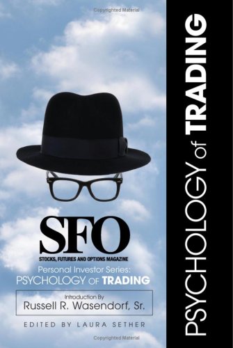 Psychology of Trading (SFO Personal Investor Series) Business, Finance & Career
