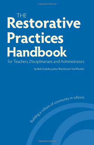 The Restorative Practices Handbook: For Teachers, Disciplinarians and Administrators Books