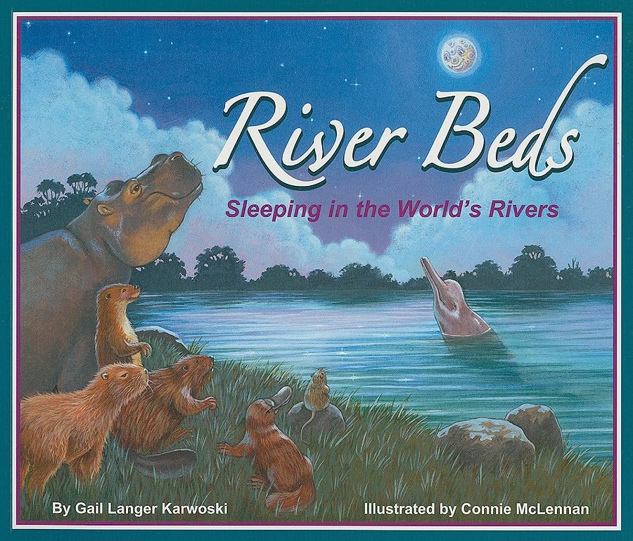 River Beds: Sleeping in the World's Rivers (Arbordale Collection) Non-fiction