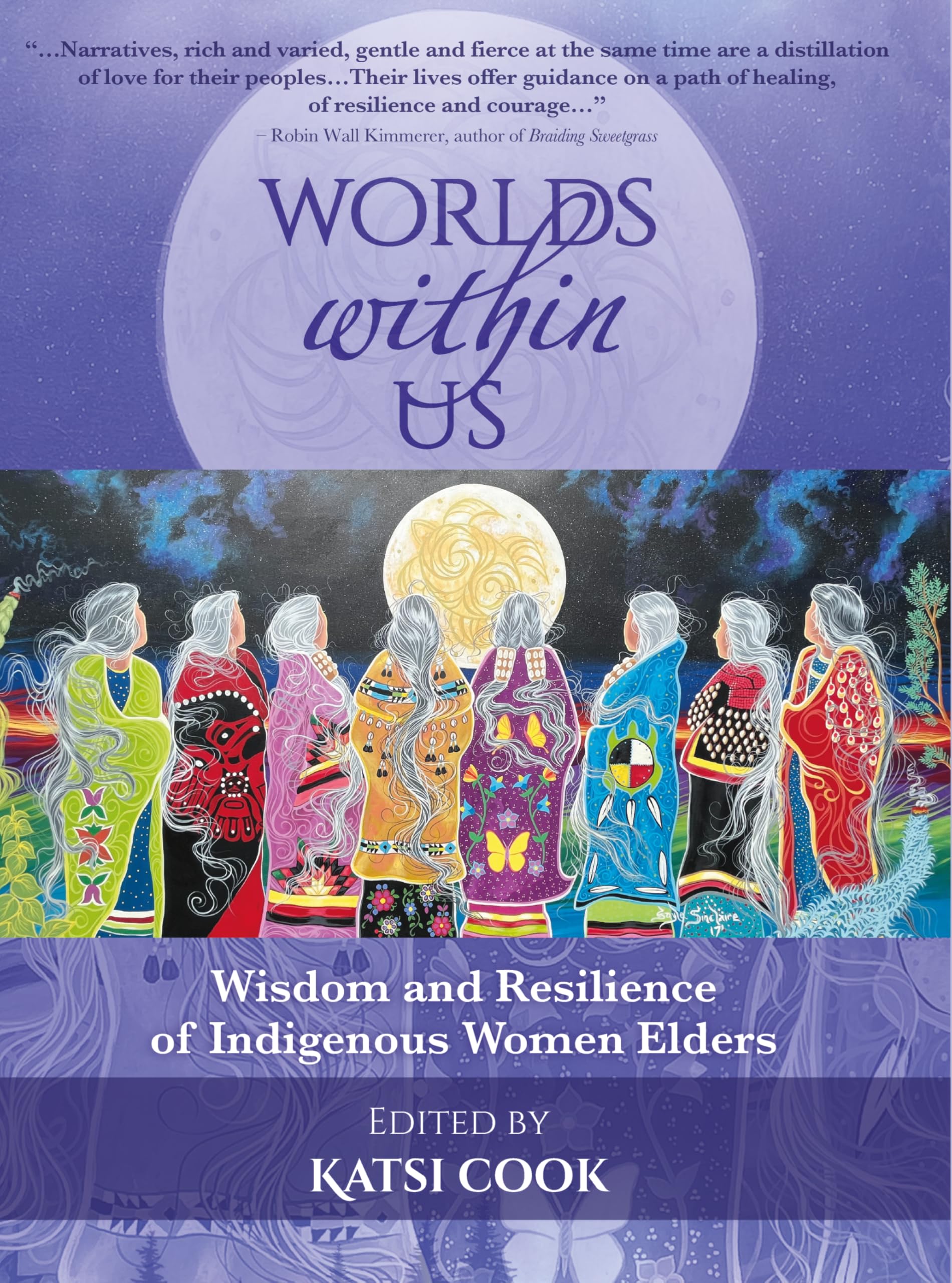 Worlds within Us: Wisdom and Resilience of Indigenous Women Elders International