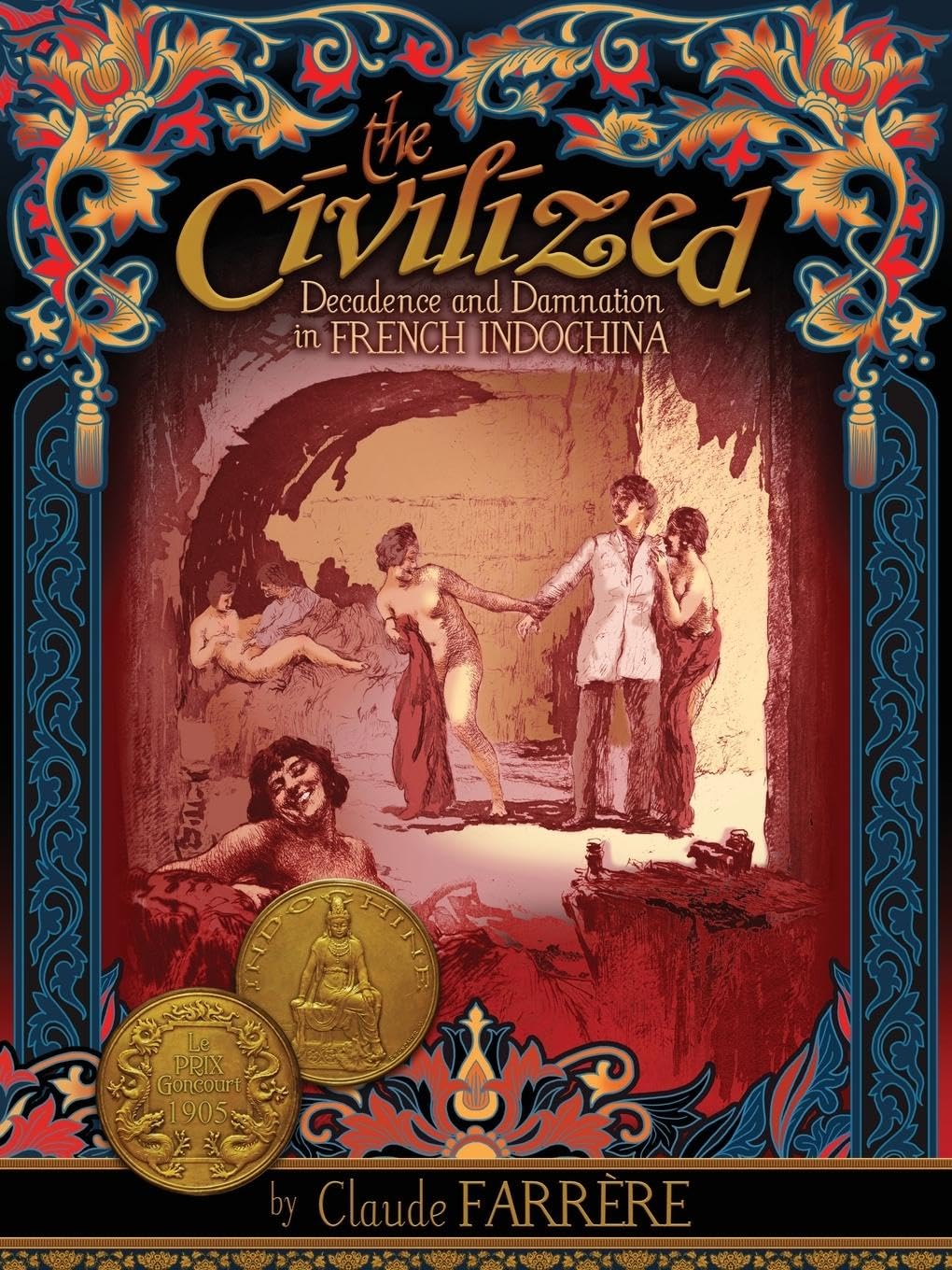 The Civilized - Decadence and Damnation in French Indochina Historical Fiction