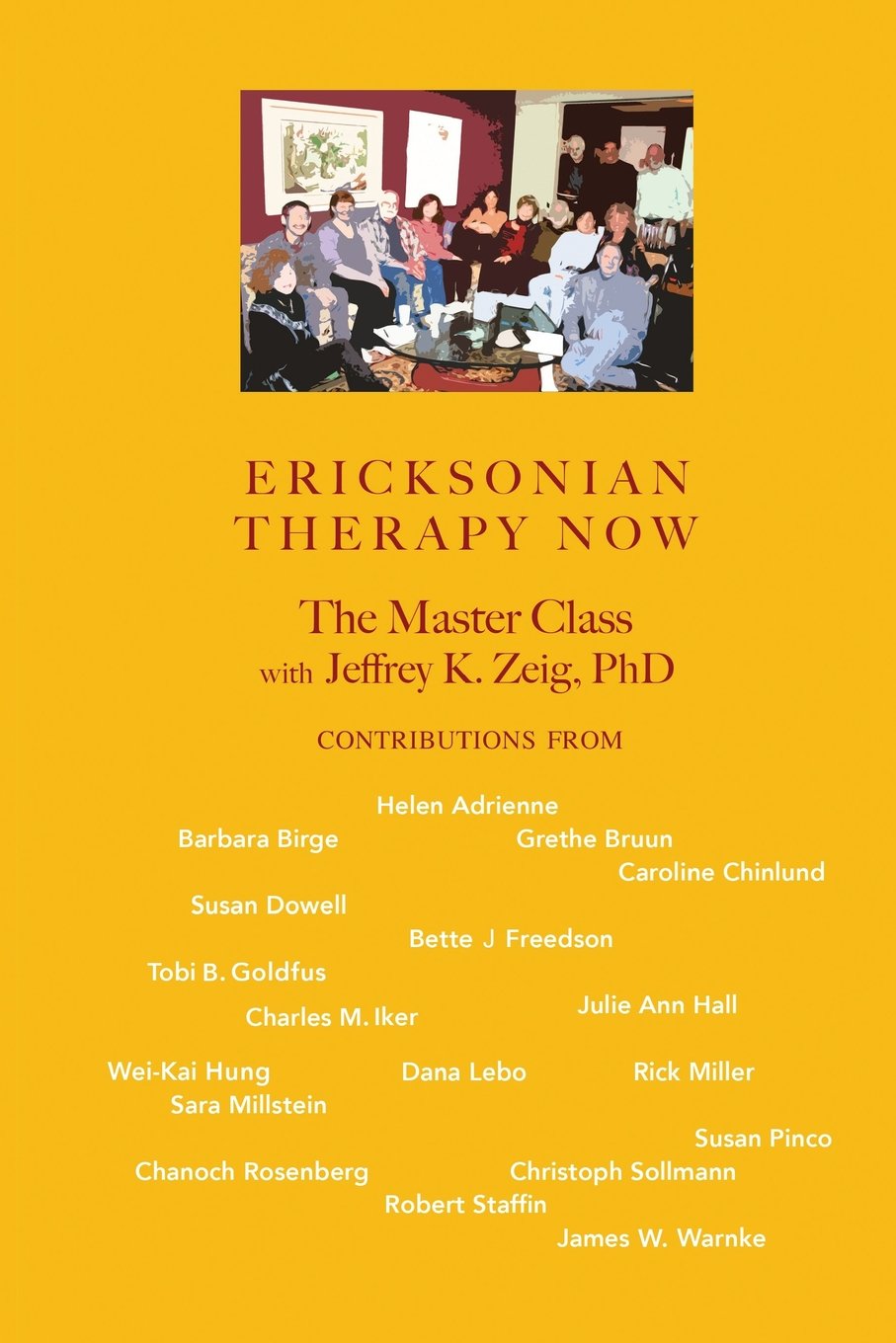 Ericksonian Therapy Now: The Master Class With Jeffrey K. Zeig Medicine