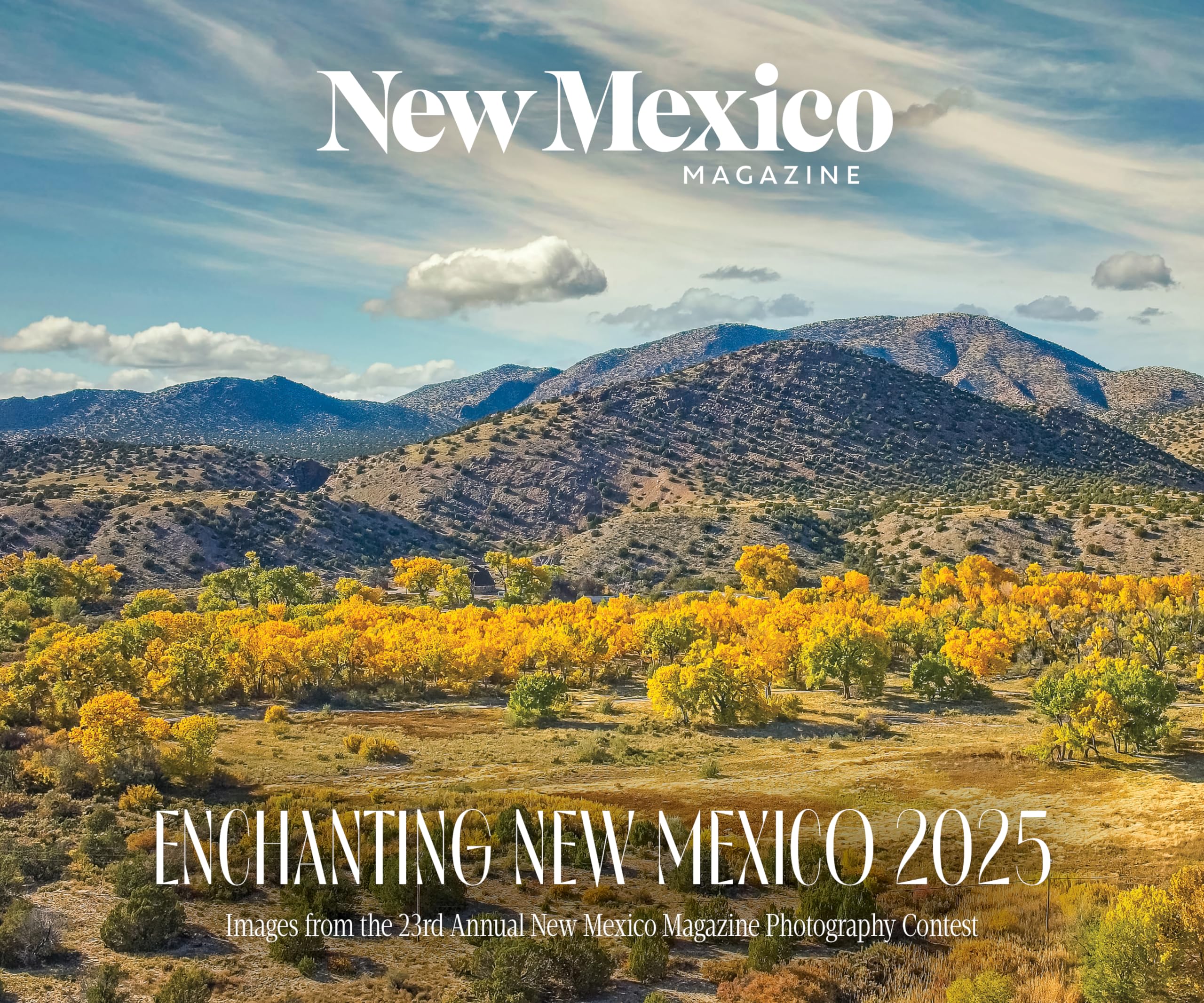 2025 Enchanting New Mexico Calendar: Images from the 23rd Annual New Mexico Magazine Photo Contest Calendars
