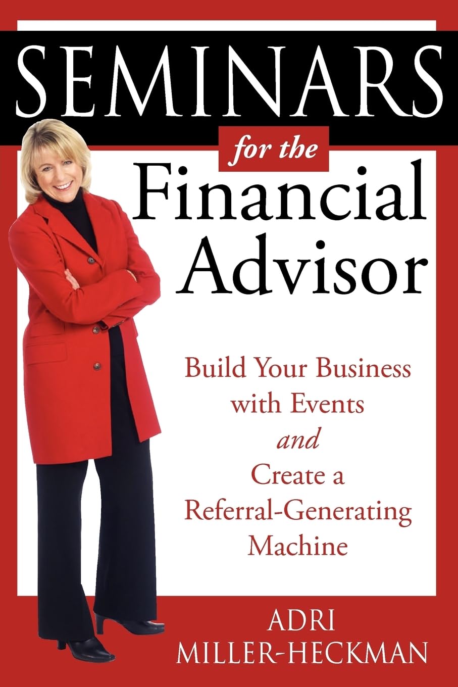 Seminars for the Financial Advisor Business, Finance & Career