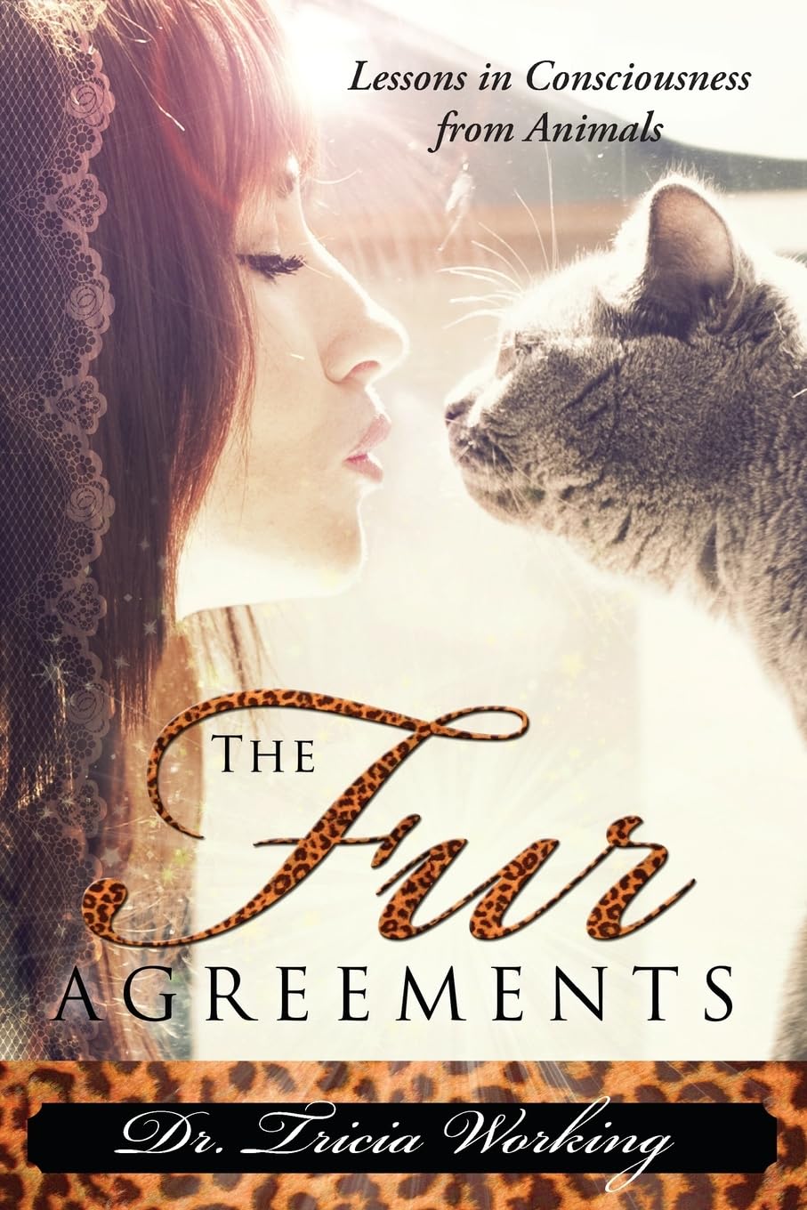 The Fur Agreements: Lessons in Consciousness From the Animals Religion & Esotericism