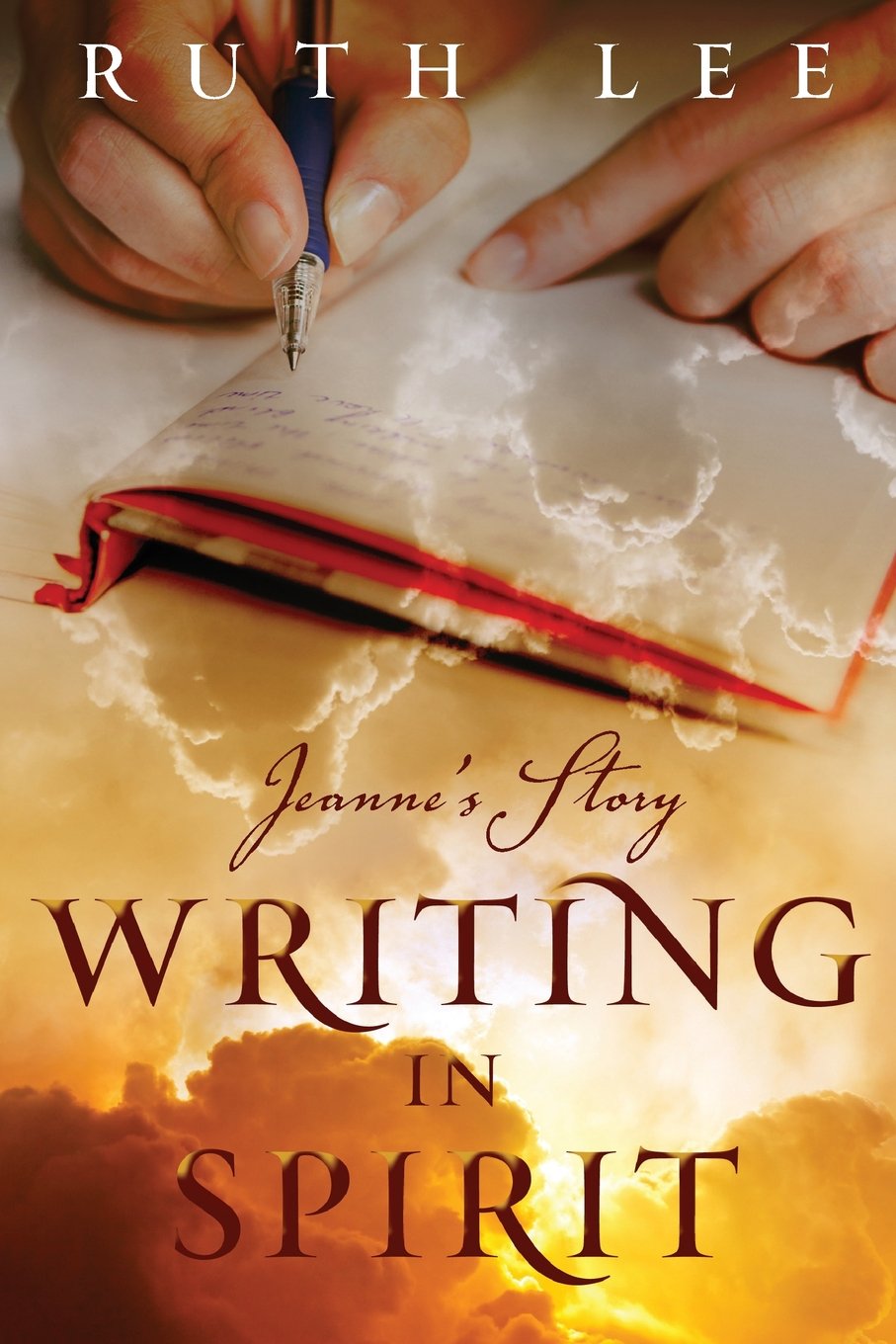 Writing in Spirit: Jeanne's Story Contemporary literature