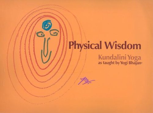 Physical Wisdom (Kundalini Yoga as Taught by Yogi Bhajan) Lifestyle